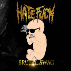Hatefuck : Brutal Swag